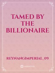 Tamed by the Billionaire Book