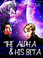 The Alpha And His Beta (The Seven Wolves Series) Famous In Love Novel