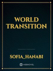 World Transition Transition Novel