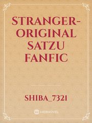Stranger-original satzu fanfic Jenlisa Novel