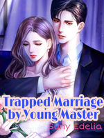 Trapped Married By Young Master