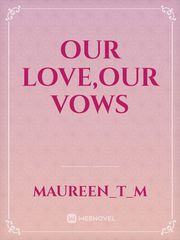 Our love,our vows Our Novel