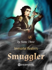 Immortal Realm's Smuggling Kingpin Massage Novel