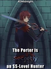 The Porter is Secretly an SS-Level Hunter Shadow Hunters Novel