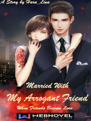 Married With My Arrogant Friend Book