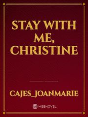 Stay with me, Christine Esl Novel