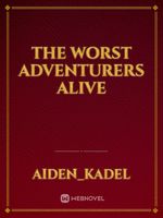 The Worst Adventurers Alive
