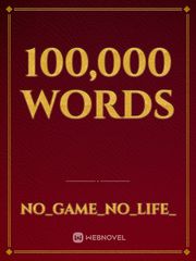100,000 words Words Novel