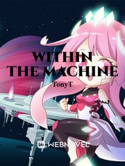 Within the Machine Rebel Novel