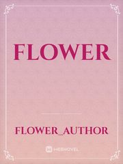 FLOWER Flower Novel