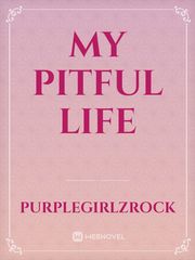 My Pitful Life Book