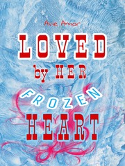Loved By Her Frozen Heart Inspirational Novel