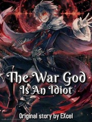 The War God is an Idiot Undead Novel