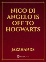Nico di Angelo is off to Hogwarts Mxtx Novel