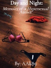 Day and Night: Memoirs of a Hypersexual Author Erotica Online Novel