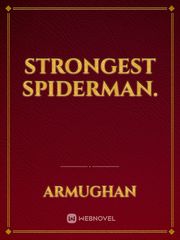 strongest spiderman. Peter Novel