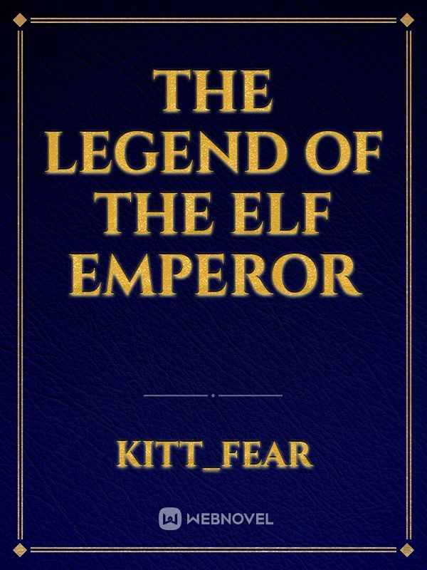 The Legend of the Elf Emperor Book