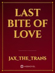 Last bite of love Scifi Novel