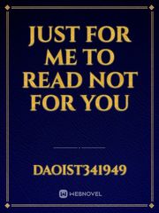 just for me to read not for you Enchantment Novel