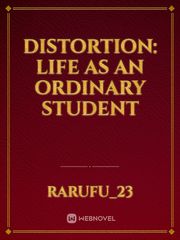 Distortion: Life As An Ordinary Student Book