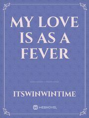 My Love is as a Fever New Novel