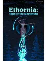 Ethornia: Tales of the Elementals Magick Novel