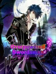 Overpowered Swordsman