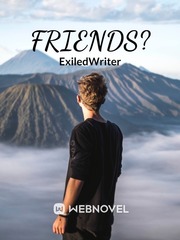 Friends?? Delirious Novel