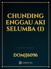 Chunding Enggau Aki Selumba (1) Book