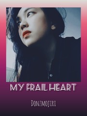 My Frail Heart Book