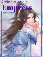 Rebirth Of A Male Empress Danmei Novel