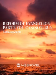 Reform of Evangelion Part 2: You Can(Not) Run Evangelion Anima Novel