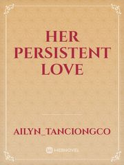 Her Persistent Love Shame Novel