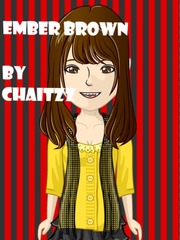 EMBER BROWN AND HER ADVENTURES PART-1 Ember Novel