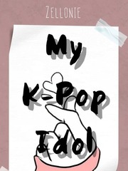 My Kpop Idol Kpop Novel