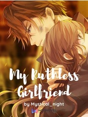 My Ruthless Girlfriend Mafia Novel