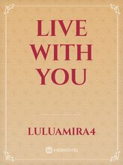 Live With You Maya Novel