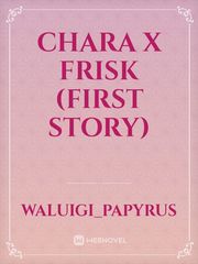 Chara x Frisk (first story) Book