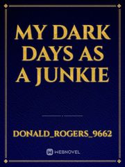 My Dark Days As A Junkie Book