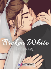 Broken White Obsesi Novel