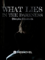 What Lies In The Darkness Narrative Novel