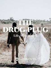 The Drug Plug Plug Love Novel