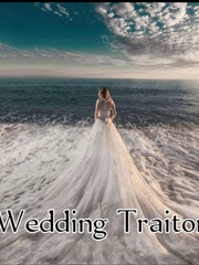 The Wedding Traitor Plastic Memories Novel