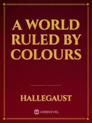 A World Ruled By Colours Color Novel