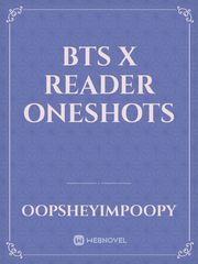 Bts x reader Oneshots Book