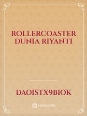 Rollercoaster Dunia Riyanti