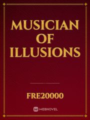 Musician of illusions Invisible Novel