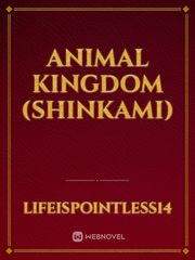 animal kingdom (shinkami) Outcast Novel