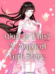 What is this, a Magical Girl Story? School Novel