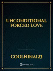unconditional forced love Book